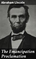Abraham Lincoln: The Emancipation Proclamation 