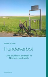 Hundeverbot - Lina Eichhorn ermittelt in Norden-Norddeich