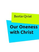 Bertie Qvist: Our Oneness with Christ 