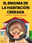 Luisa Villar Liébana: El enigma de la habitación cerrada 