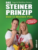 Matthias Steiner: Das Steiner Prinzip - Dein 12-Wochen-Plan ★★★★