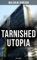 Malcolm Jameson: TARNISHED UTOPIA (Sci-Fi Classic) 