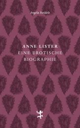 Anne Lister - Eine erotische Biographie