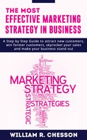 William R Chesson: The most Effective Marketing Strategy in Business 