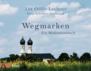 Wegmarken - Ein Meditationsbuch