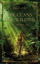 Die Clans der Wildnis - Amisha