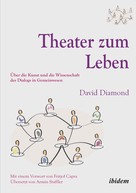 David Diamond: Theater zum Leben 