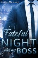 Katie McLane: Fateful Night with my Boss ★★★★
