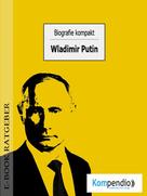 Robert Sasse: Biografie kompakt: Wladimir Putin ★★★