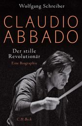 Claudio Abbado - Der stille Revolutionär