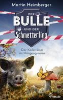 Martin Heimberger: Der Bulle und der Schmetterling - Der Keiler kam im Morgengrauen ★★★★★