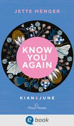 Know Us 2. Know you again. Kian & June - Romantischer New Adult Roman – musikalisch, liebevoll und sexy