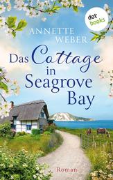 Das Cottage in Seagrove Bay - Roman | Verliebt auf der Isle of Wight, Band 1 – Ein Wohlfühlroman über eine Inselreitschule