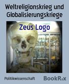 Zeus Logo: Weltreligionskrieg und Globalisierungskriege 