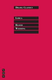 Blood Wedding - Full Text and Introduction (NHB Drama Classics)