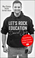 Daniel Jung: Let's rock education - Deutschlands erfolgreichster Mathe-Youtuber ★★★★