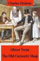 Charles Dickens: Oliver Twist + The Old Curiosity Shop: 2 Unabridged Classics, Illustrated 