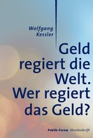 Wolfgang Kessler: Geld regiert die Welt. ★★★