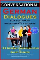 Academy Der Sprachclub: Conversational German Dialogues For Beginners and Intermediate Students 