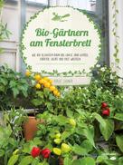 Birgit Lahner: Bio-Gärtnern am Fensterbrett ★★★★★