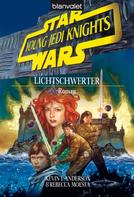 Rebecca Moesta: Star Wars. Young Jedi Knights 4. Lichtschwerter ★★★★