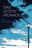 A.S. Dowidat: Das letzte Picknick 