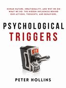 Peter Hollins: Psychological Triggers 