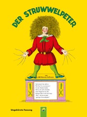 Der Struwwelpeter - ungekürzte Fassung - Der Kinderbuch Klassiker zum Lesen und Vorlesen