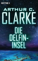 Arthur C. Clarke: Die Delfininsel ★★★★
