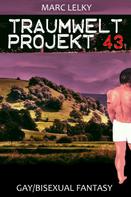 Marc Lelky: Traumwelt-Projekt 43 ★★
