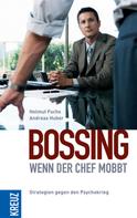 Helmut Fuchs: Bossing - wenn der Chef mobbt ★★★