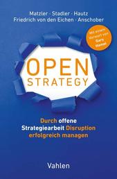 Open Strategy - Durch offene Strategiearbeit Disruption erfolgreich managen