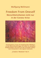 Wolfgang Wellmann: Freedom From Oneself 