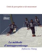 Skier - La Methode d'auto apprentissage - Definiertes Timig. Unite de perception et de mouvement