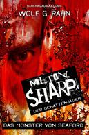 Wolf G. Rahn: Milton Sharp, der Schattenjäger – Das Monster von Seaford 