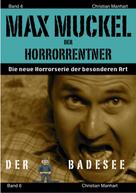 Christian Manhart: Max Muckel Band 6 