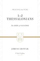 James H. Grant Jr.: 1–2 Thessalonians (Redesign) 