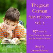 The great German fairy tale box Vol. 2 - 150 stories by Hans Christian Andersen and the Brothers Grimm