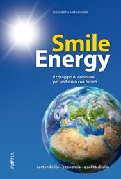 Smile Energy - Il coraggio di cambiare per un futuro con futuro