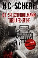 H.C. Scherf: Die Spelzer/Hollmann-Thriller-Reihe ★★★★