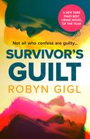 Robyn Gigl: Survivor's Guilt 