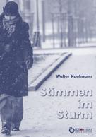 Walter Kaufmann: Stimmen im Sturm 