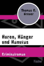 Huren, Hänger und Hanutas - Kriminalroman