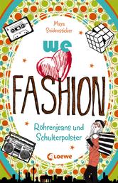 we love fashion (Band 2) – Röhrenjeans und Schulterpolster - Zeitreiseroman ab 12 Jahre
