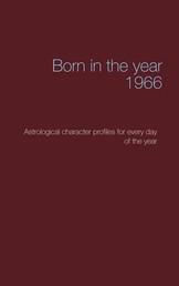 Born in the year 1966 - Astrological character profiles for every day of the year