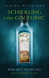 Schierling und Gin Tonic - Irene Katz´erster Fall