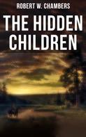 Robert W. Chambers: The Hidden Children 