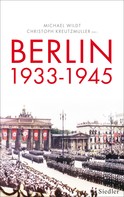 Michael Wildt: Berlin 1933-1945 ★★★★