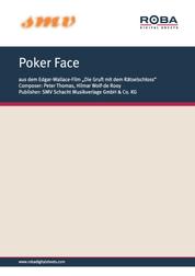 Poker Face - Notenausgabe aus dem Edgar-Wallace-Film "Die Gruft mit dem Rätselschloss"