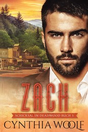 Zach, Schicksal in Deadwood, Buch 3